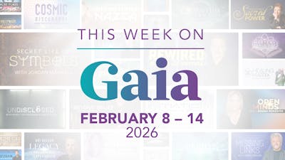 This Week on Gaia: February 8 - 14