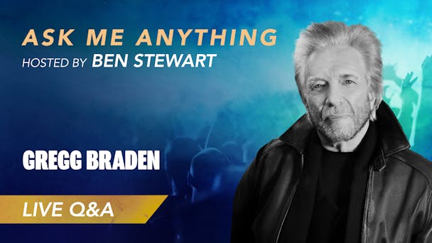 Ask Me Anything with Gregg Braden