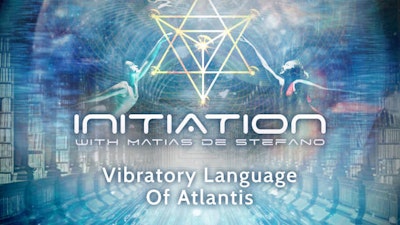 Vibratory Language Of Atlantis