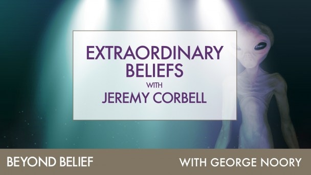 Watch Extraordinary Beliefs with Jeremy Corbell | Gaia