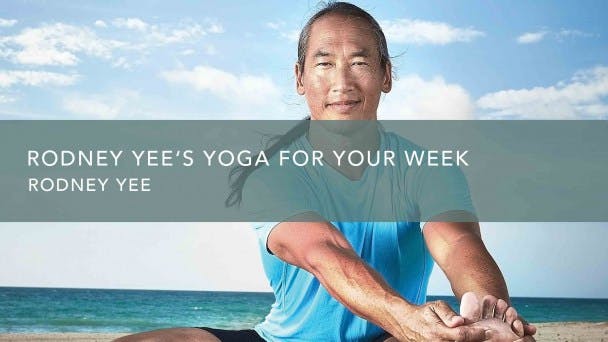 Rodney Yee‘s Yoga for Your Week