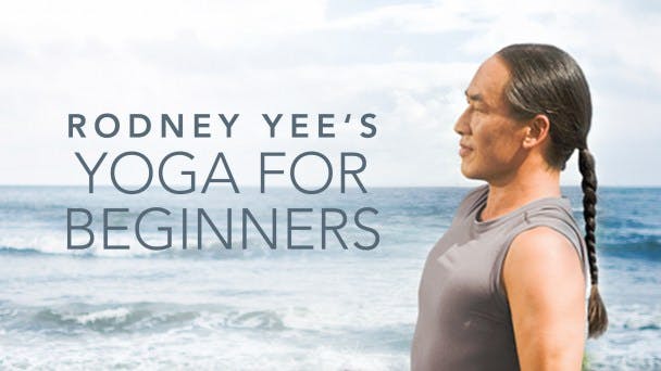 Rodney Yee‘s Yoga for Beginners