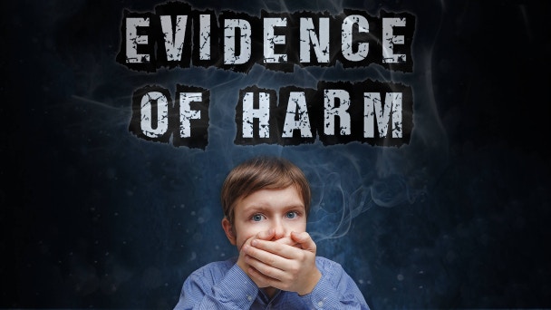 Evidence Of Harm Video