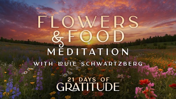Flowers & Food - Meditation 