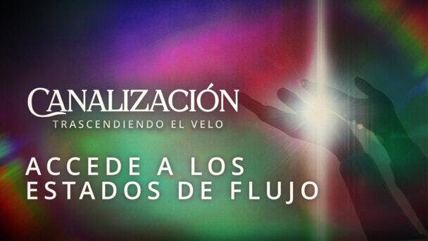 Accede a los estados de flujo