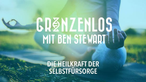 Die Heilkraft der Selbstfürsorge