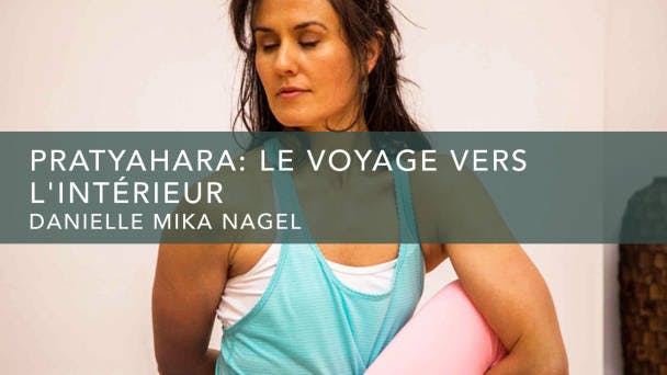 Pratyahara: le voyage vers l'intérieur