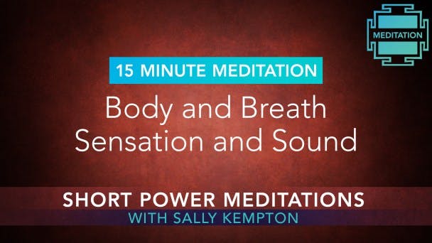 Body and Breath, Sensation and Sound