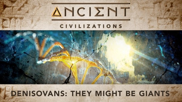 Denisovans: They Might Be Giants