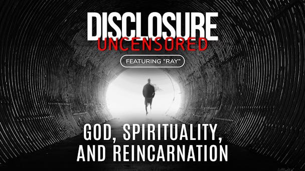 Disclosure: God, Spirituality, and Reincarnation