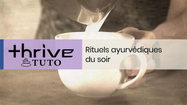 Rituels ayurvédiques du soir