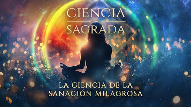 La ciencia de la sanación milagrosa
