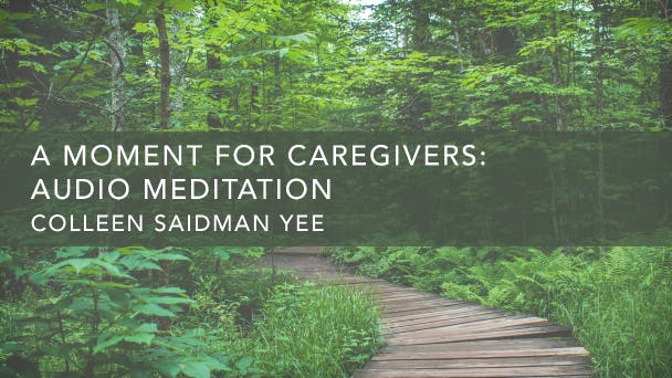 A Moment for Caregivers: Audio Meditation