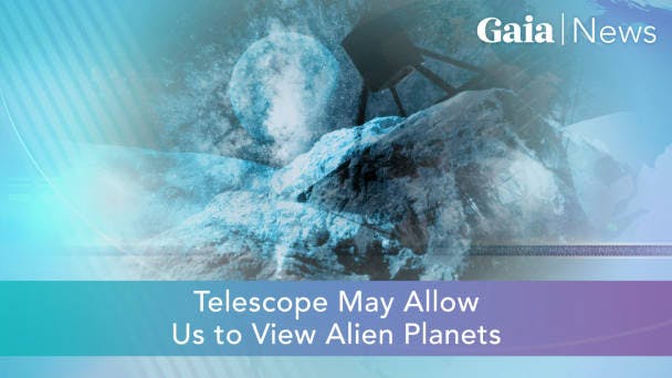 Telescope May Allow Us to View Alien Planets