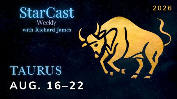 Taurus: August 16 - 22