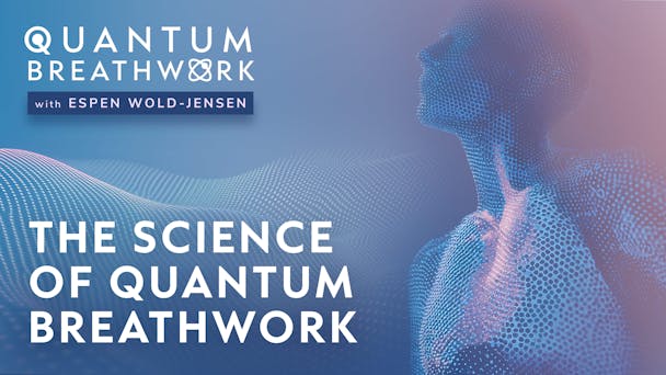 The Science of Quantum Breathwork 