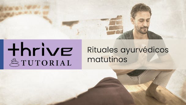 Rituales ayurvédicos matutinos