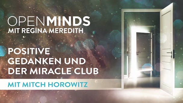 Positive Gedanken und der Miracle Club