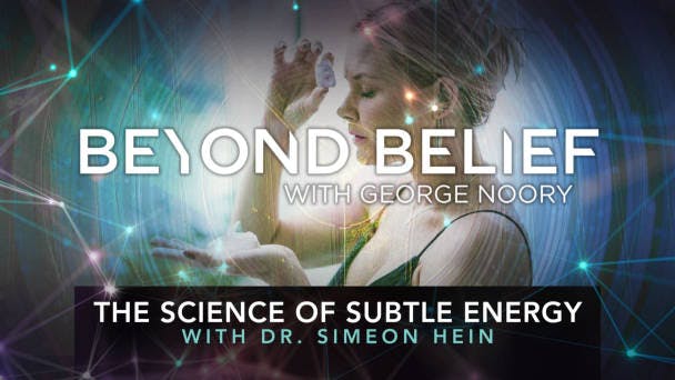 The Science of Subtle Energy with Dr. Simeon Hein