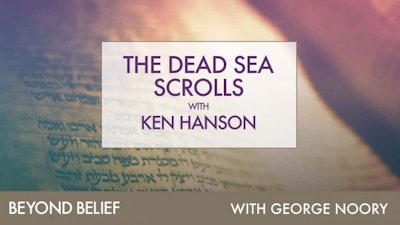 The Dead Sea Scrolls Revealed with Ken Hanson
