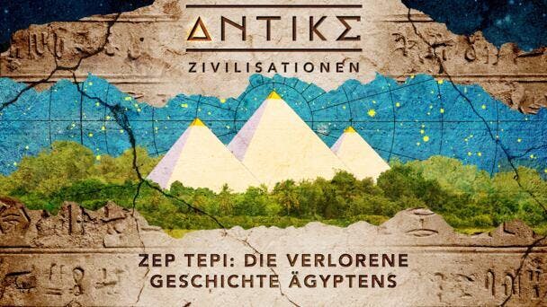 Zep Tepi: Die verlorene Geschichte Ägyptens