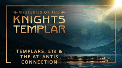 Templars, ETs & the Atlantis Connection