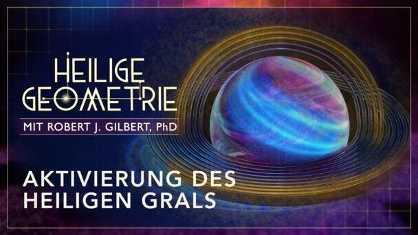 Aktivierung des Heiligen Grals