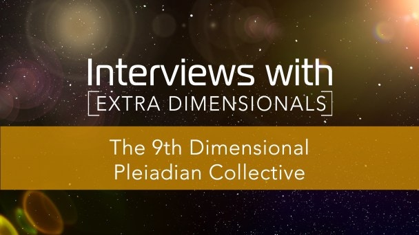 The 9th Dimensional Pleiadian Collective