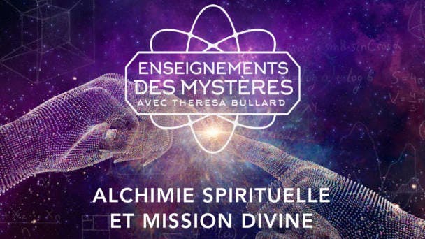 Alchimie spirituelle et mission divine