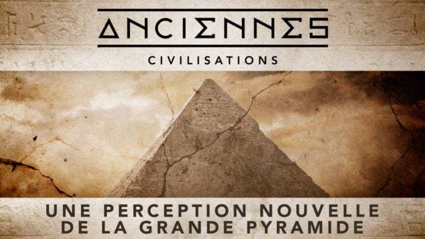 Une perception nouvelle de la grande pyramide