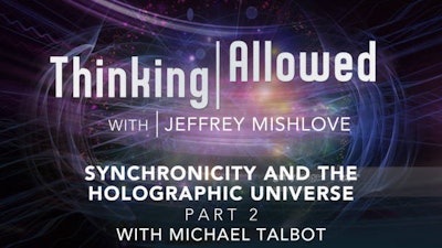 Synchronicity and the Holographic Universe Part 2 with Michael Talbot