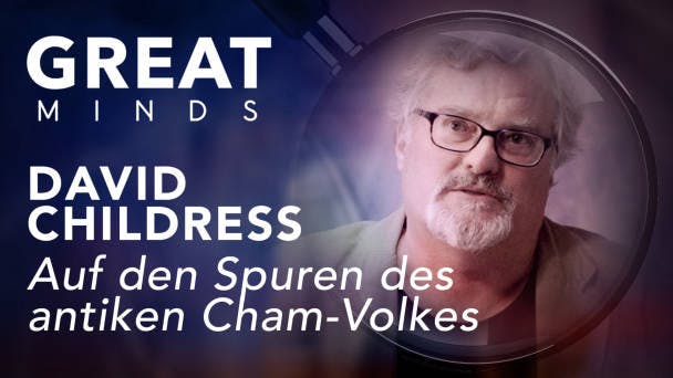 David Childress: Auf den Spuren des antiken Cham-Volkes
