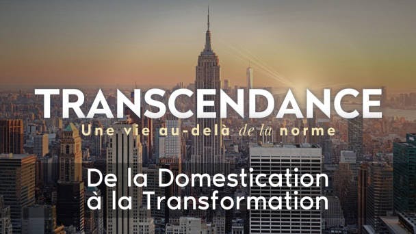 De la Domestication à la Transformation