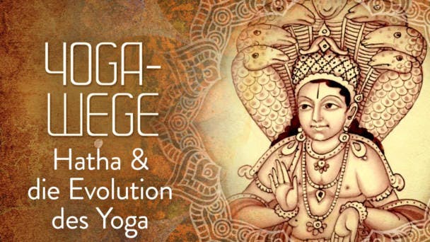 Hatha & die Evolution des Yoga