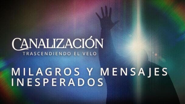 Milagros y mensajes inesperados