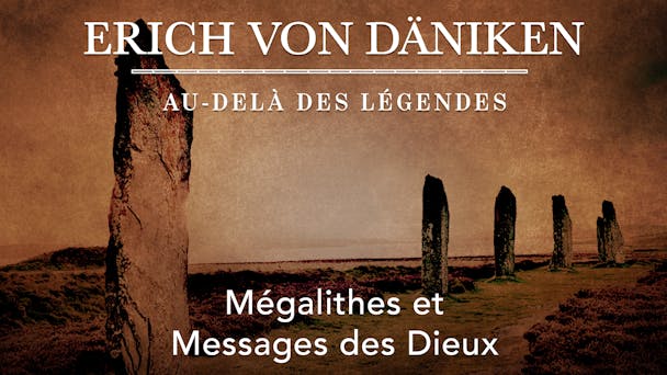 Mégalithes et Messages des Dieux