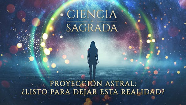 Proyección astral: ¿Listo para dejar esta realidad?