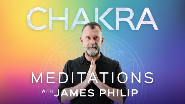 Watch Chakra Meditations with James Philip | Gaia