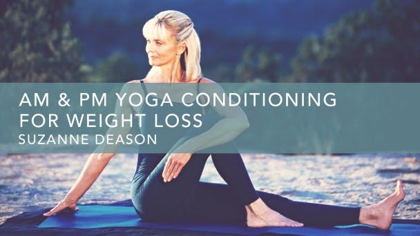 AM & PM Yoga Conditioning for Weight Loss
