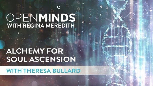 Alchemy for Soul Ascension with Theresa Bullard