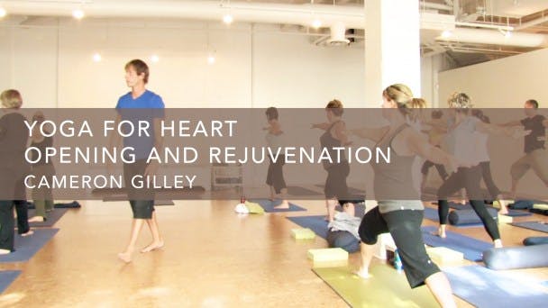 Yoga For Heart Opening and Rejuvenation
