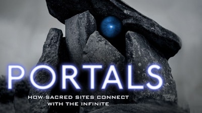 The Portals: How Sacred Sites Connect with the Infinite