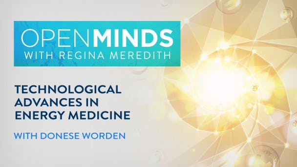 Technological Advances in Energy Medicine with Donese Worden