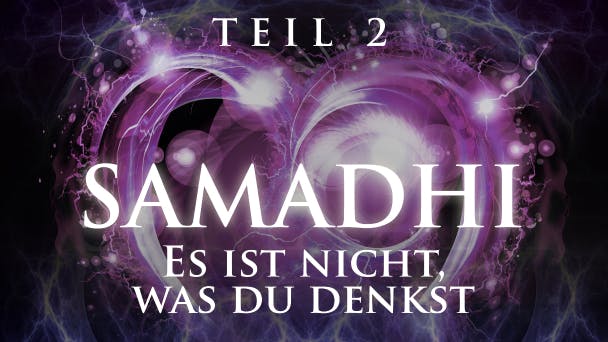 Samadhi: Es ist nicht, was du denkst