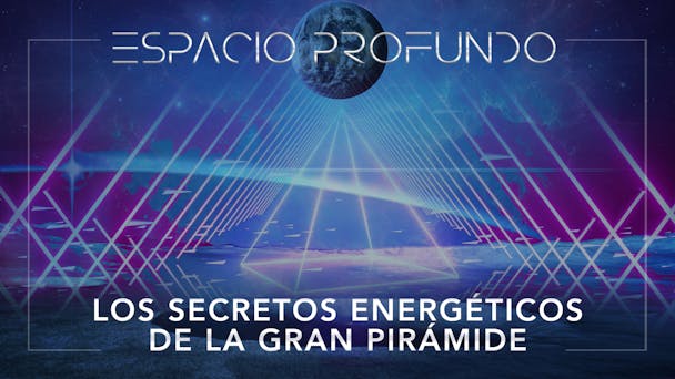 Los secretos energéticos de la Gran Pirámide