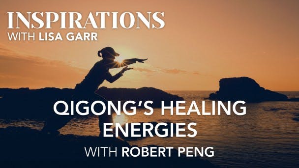 Qigong’s Healing Energies with Robert Peng