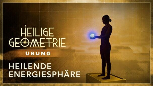 Übung: Heilende Energiesphäre