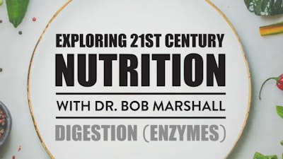 Exploring 21st Century Nutrition: Digestions (Enzymes)