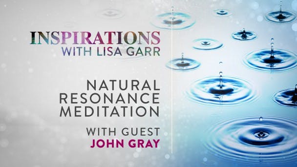 Natural Resonance Meditation with John Gray
