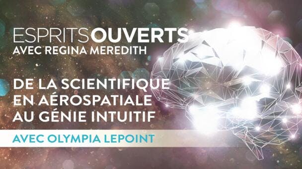De la scientifique en aérospatiale au génie intuitif 